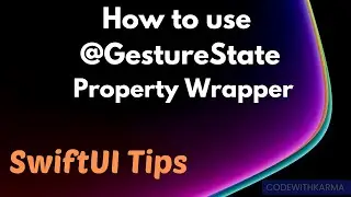 SwiftUI Tips| How to use GestureState Property Wrapper