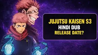  Jujutsu Kaisen Season 3 Hindi Dub Coming Soon On Crunchyroll & Sony Yay || Sami Verse Talks