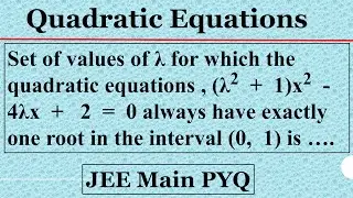 35. Quadratic equations | Location of roots | Boundary conditions | JEE Mains PYQ | IIT JEE Maths