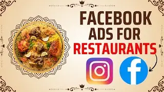 How to Run Facebook Ads for Restaurants | Get More Orders for Your Restaurant