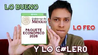 PAQUETE ECONÓMICO 2026: lo bueno, lo malo y lo Qler0 (Análisis)
