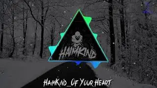HaimKind_Of Your Heart | HARDTEKK | [HD]
