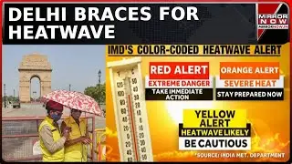 IMD's Yellow Alert For Delhi, Temp Touches 40.2 Degree Celsius, North India To Face Heat | Top News