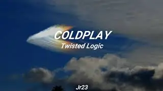 Coldplay - Twisted Logic (Sub Español)