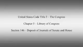 USC 2 Section 146 Deposit of Journals of Senate and House