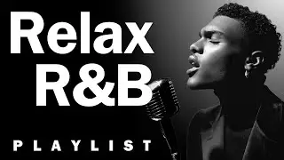 【R&B Soul】Cozy Chill Ballads &ndash; Smooth Vocals | Relax &bull; Study &bull; Focus