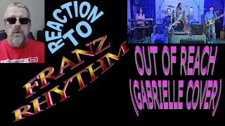 Franz Rhythm Family Band / OUT OF REACH / Кавер Gabrielle / Реакция
