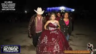 2da PARTE XV AÑOS EVELYN VAZQUEZ SANTO DOMINGO GUADALCAZAR SAN LUIS POTOSI