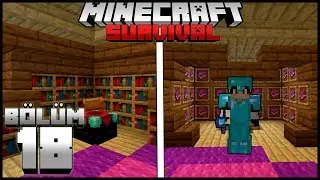 GERİ DÖNDÜM, BÜYÜ DEPOLAMA ve BÜYÜ İŞLERİ!┇Minecraft Survival ▹Bölüm 18
