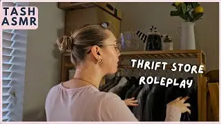 ASMR Thrift Store Employee Helps You Pick Out New Clothes