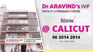 India&rsquo;s Best Fertility Centre is now in Calicut | Kerala | Dr Aravind&rsquo;s IVF