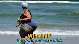 WINA IRIO By Kamande Wakioi