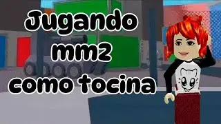 Jugando mm2 como tocina! 💗
