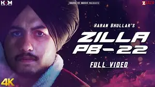 ZILLA PB-22 Full Song | Karan Bhullar | New Punjabi Song 2021 | Latest Punjabi Song | HOUSE OF MUSIC