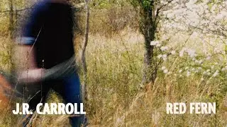 J.R. Carroll -- Red Fern (Official Lyric Video)