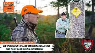 Подкаст Big Woods Bucks, выпуск 133: Охота в Большом лесу и отношения с землевладельцами с Крисом МакКейбом
