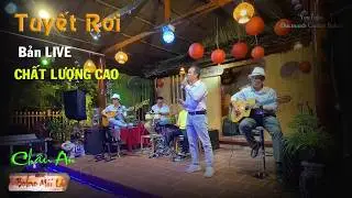 Tuyết Rơi | Bản hát LIVE CHẤT LƯỢNG CAO | Châu An với nhạc Ngoại lời Việt Bolero Mái Lá