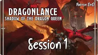 Dragonlance: Shadow of the Dragon Queen Session 1 - The Kingfisher Festival