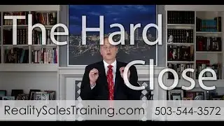 The Hard Close - Sales Reality Check 91
