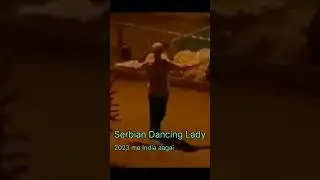 Serbian  Dancing lady 2023 me India aa gai/#funny #comedy #viral #youtubeshorts #trending 🔥🔥