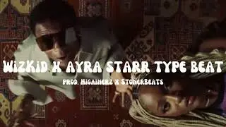 (FREE) Ayra Starr x Wizkid Type Afrobeats | prod. Higainerz x StonerBeats