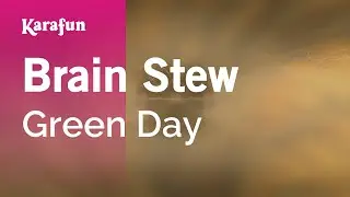 Brain Stew - Green Day | Karaoke Version | KaraFun