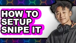How to Setup Snipe It (Full Guide)