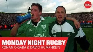 Monday Night Rugby | Ronan O'Gara and David Humphreys | The Battle for Irish jersey
