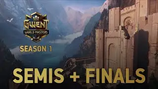 Season 1: GWENT World Masters| 250 000 USD prize pool | Semifinals and Final