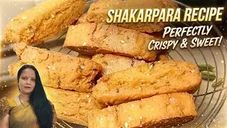 आज हम लेकर आए हैं आपके लिए शक्कर पारे की रेसिपी