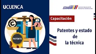 Capacitación: Patentes y Estado de la Técnica