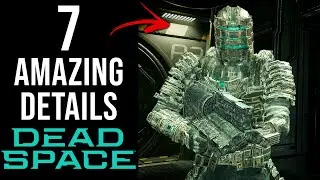 7 УДИВИТЕЛЬНЫХ деталей в Dead Space