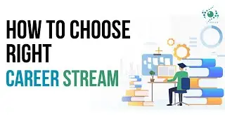 How to choose right career stream