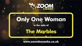 The Marbles - Only One Woman (Without Backing Vocals) - Karaoke Version from Zoom Karaoke
