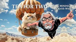 TEA FOR TWO By Keith Wolk (Indie Progressive Rock)