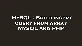 MySQL : Build insert query from array MySQL and PHP