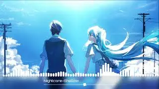 Nightcore-Shallow