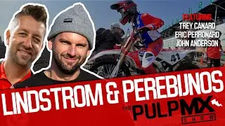 PulpMX Show 562 - Trey Canard, Eric Peronnard, John Anderson w/ Lars Lindstrom & Paul Perebijnos