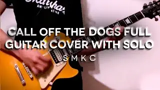 Slash - Call Off The Dogs Guitar Cover (TABS IN DESCRIPTION)