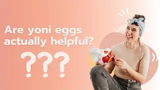 Yoni Eggs: Helpful Tool or Harmful Trend? Adelaide&rsquo;s Take on Pelvic Health