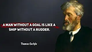 Thomas Carlyle: The Genius of Common Sense Thomas Carlyle quotes |