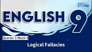 Logical Fallacies || Grade 9 English || Quarter 3 Week 5