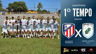 Atl&eacute;tico Maanain x Uni&atilde;o Gavetti E.C. - 1 Tempo - Amistoso 2026