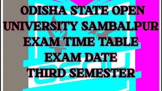 OSOU/ EXAM TIME TABLE/ EXAM DATE/OSOU EXAM DATE/ THIRD SEMESTER EXAM DATE/