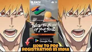 Как скачать Bleach Soul Resonance в Индии &mdash; награда за предварительную регистрацию