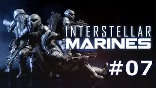 Interstellar Marines #07- Assault On Starcrown xx Let's Play Interstellar Marines Together/HD