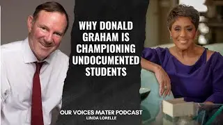 Why Donald Graham is Championing Undocumented Students - Donald Graham