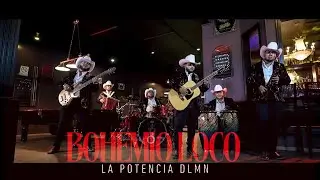 Bohemio Loco - La Potencia De La Música Norteña (Video Oficial)