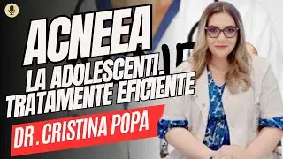 ACNEEA la adolescenți. Soluții EFICIENTE de tratament