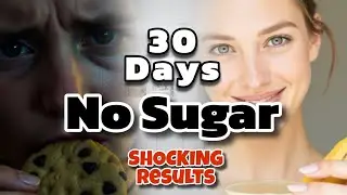 No Sugar for 30 Days: Shocking Skin & Mind Changes I Didn't Expect!